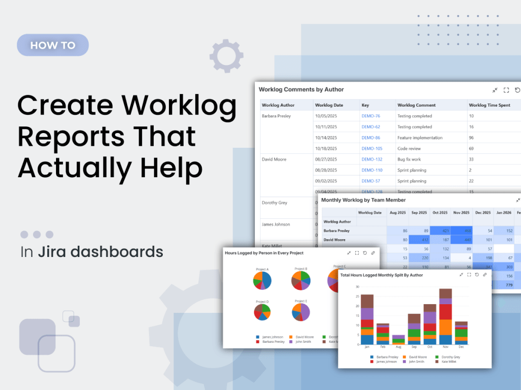 How to Track Time in Jira and Build Worklog Reports in Dashboards (Without Exporting to&nbsp;Excel)